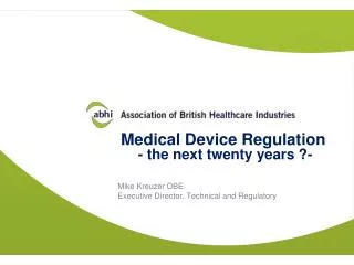 Medical Device Regulation - the next twenty years ?-