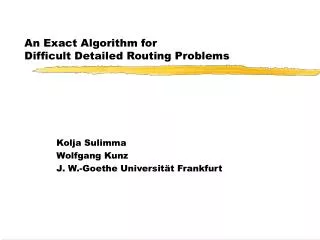 An Exact Algorithm for Difficult Detailed Routing Problems