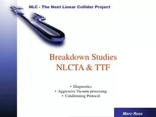 Breakdown Studies NLCTA &amp; TTF