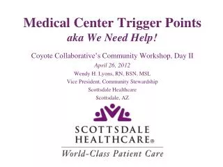 Medical Center Trigger Points aka We Need Help!