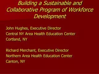 Building a Sustainable and Collaborative Program of Workforce Development