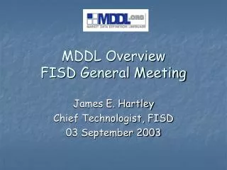 MDDL Overview FISD General Meeting