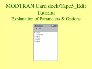 MODTRAN Card deck/Tape5_Edit Tutorial Explanation of Parameters &amp; Options