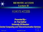 REMOTE ACCESS Lecture II - slide 1