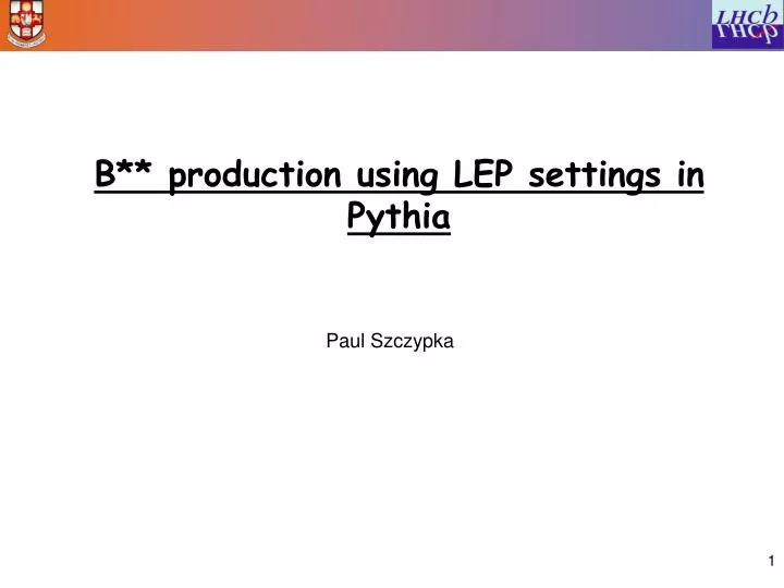 b production using lep settings in pythia