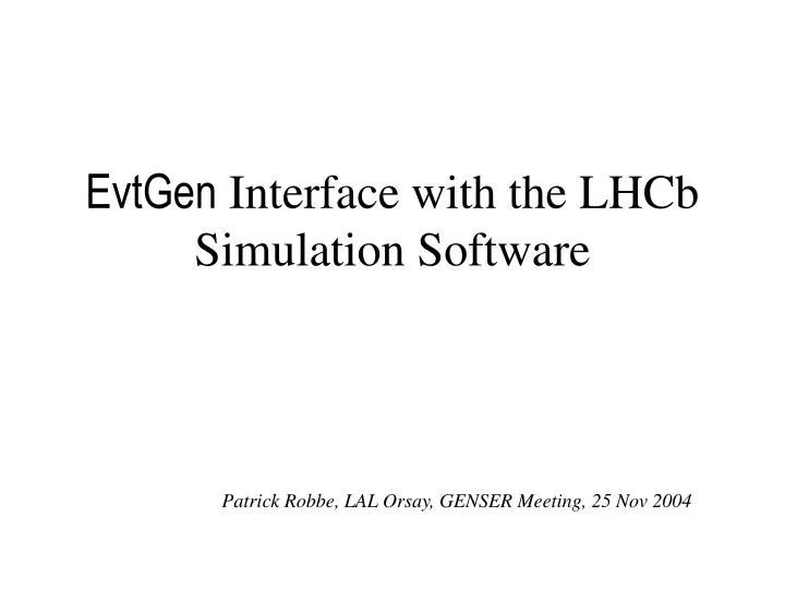 evtgen interface with the lhcb simulation software