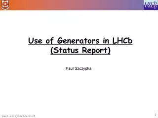 Use of Generators in LHCb (Status Report)