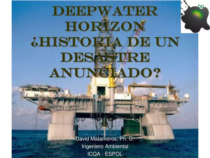 deepwater horizon historia de un desastre anunciado