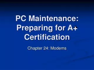 PC Maintenance: Preparing for A+ Certification