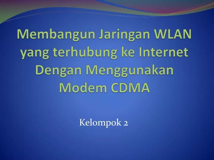 membangun jaringan wlan yang terhubung ke internet dengan menggunakan modem cdma