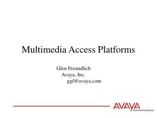 Multimedia Access Platforms