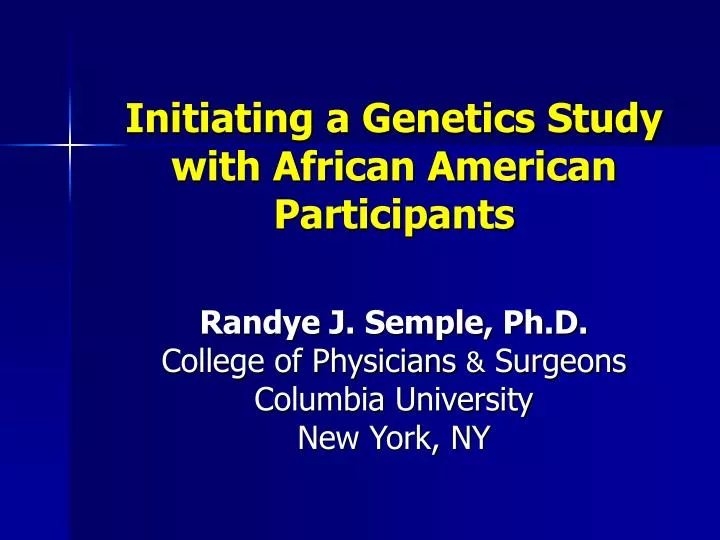 initiating a genetics study with african american participants