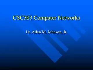 CSC383 Computer Networks