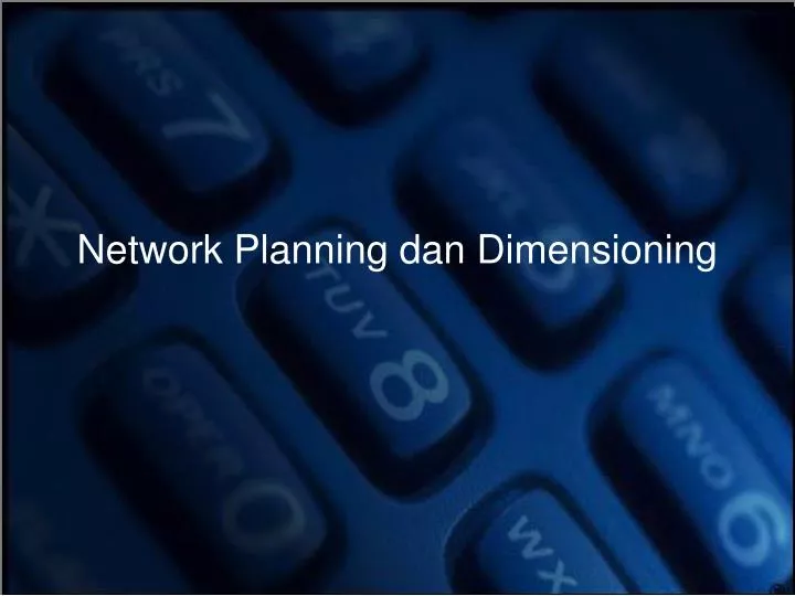 network planning dan dimensioning