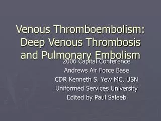 Venous Thromboembolism: Deep Venous Thrombosis and Pulmonary Embolism