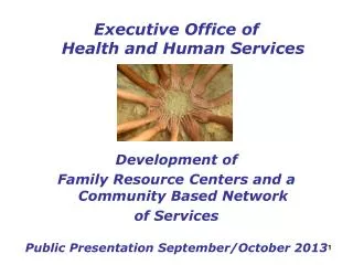Executive Office of Health and Human Services Development of