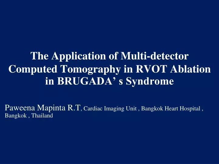 the application of multi detector computed tomography in rvot ablation in brugada s syndrome