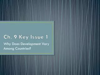 Ch. 9 Key Issue 1