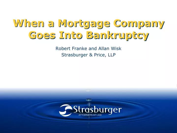 when a mortgage company goes into bankruptcy