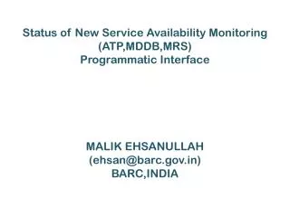 Status of New Service Availability Monitoring (ATP,MDDB,MRS) Programmatic Interface