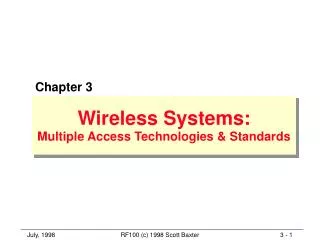 Wireless Systems: Multiple Access Technologies &amp; Standards