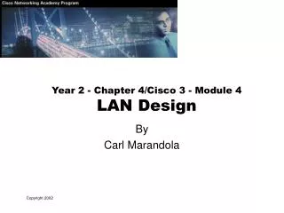 Year 2 - Chapter 4/Cisco 3 - Module 4 LAN Design