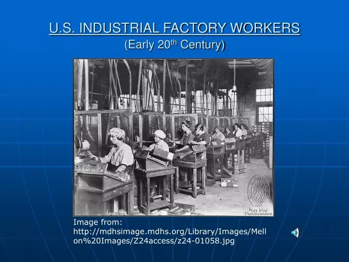 u s industrial factory workers early 20 th century