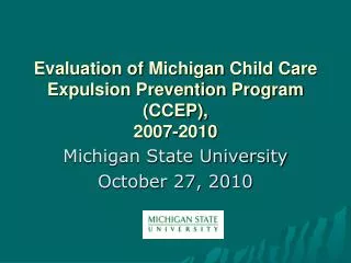 Evaluation of Michigan Child Care Expulsion Prevention Program (CCEP), 2007-2010