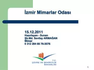 zmir mimarlar odas 15 12 2011 haz rlayan sunan b md sevilay arma an mimar 0 312 284 66 76 3076