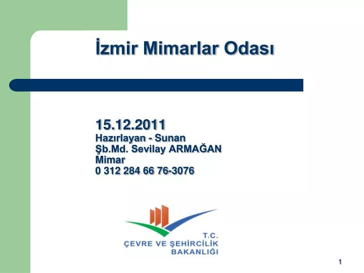 zmir mimarlar odas 15 12 2011 haz rlayan sunan b md sevilay arma an mimar 0 312 284 66 76 3076