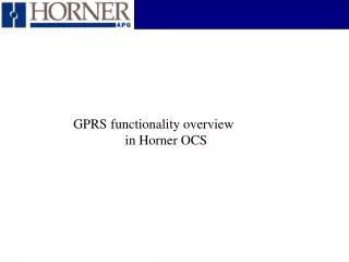 GPRS functionality overview 	 in Horner OCS