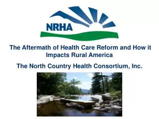 The Aftermath of Health Care Reform and How it Impacts Rural America