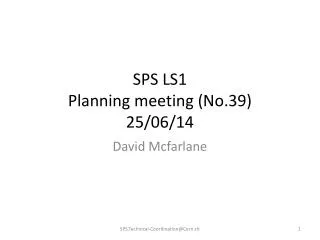 SPS LS1 Planning meeting (No.39) 25/06/14