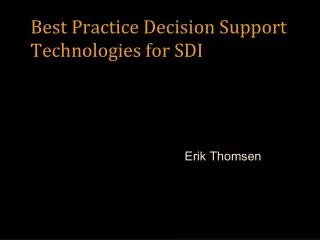 Best Practice Decision Support Technologies for SDI