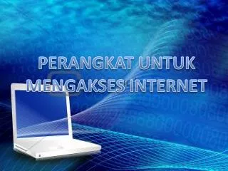 perangkat untuk mengakses internet