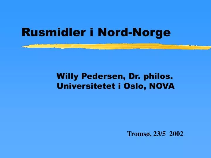 rusmidler i nord norge