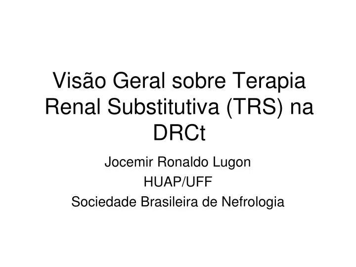 vis o geral sobre terapia renal substitutiva trs na drct