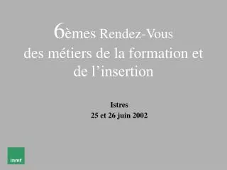 6 mes rendez vous des m tiers de la formation et de l insertion