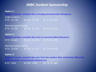 JMBC Student Sponsorship Option 1: Support includes complete fees including recommended allowances
