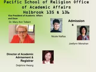 Pacific School of Religion Office of Academic Affairs Holbrook 135 &amp; 136
