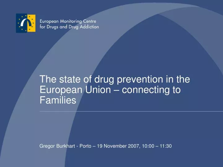 the state of drug prevention in the european union connecting to families