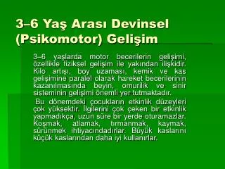 3 6 ya aras devinsel psikomotor geli im