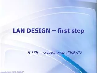 LAN DESIGN – first step