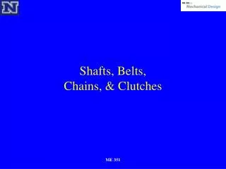 Shafts, Belts, Chains, &amp; Clutches