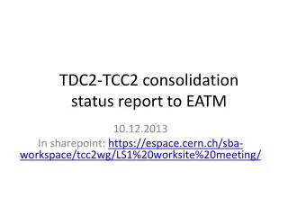 TDC2-TCC2 consolidation status report to EATM
