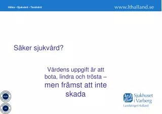 s ker sjukv rd