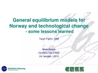 General equilibrium models for Norway and technological change - some lessons learned