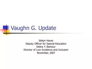 Vaughn G. Update