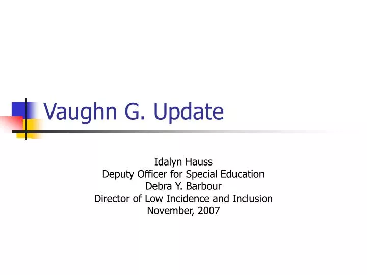 vaughn g update