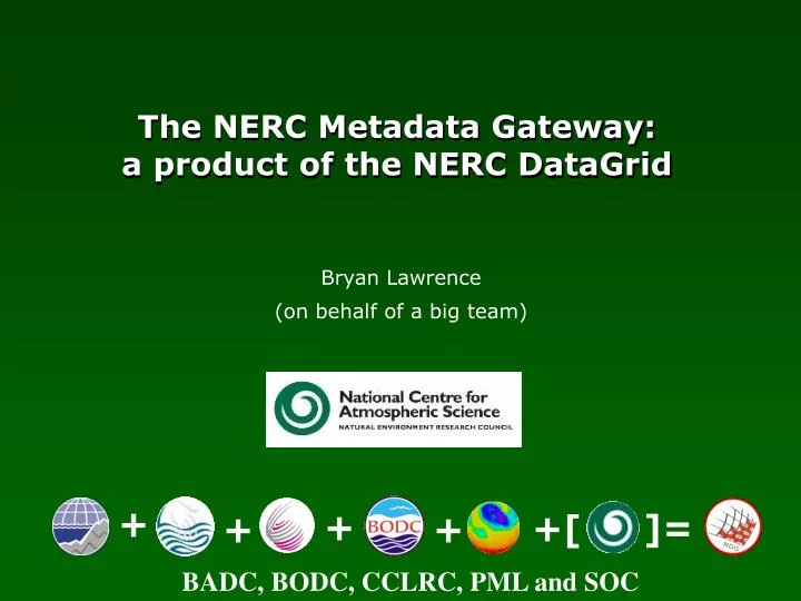 the nerc metadata gateway a product of the nerc datagrid